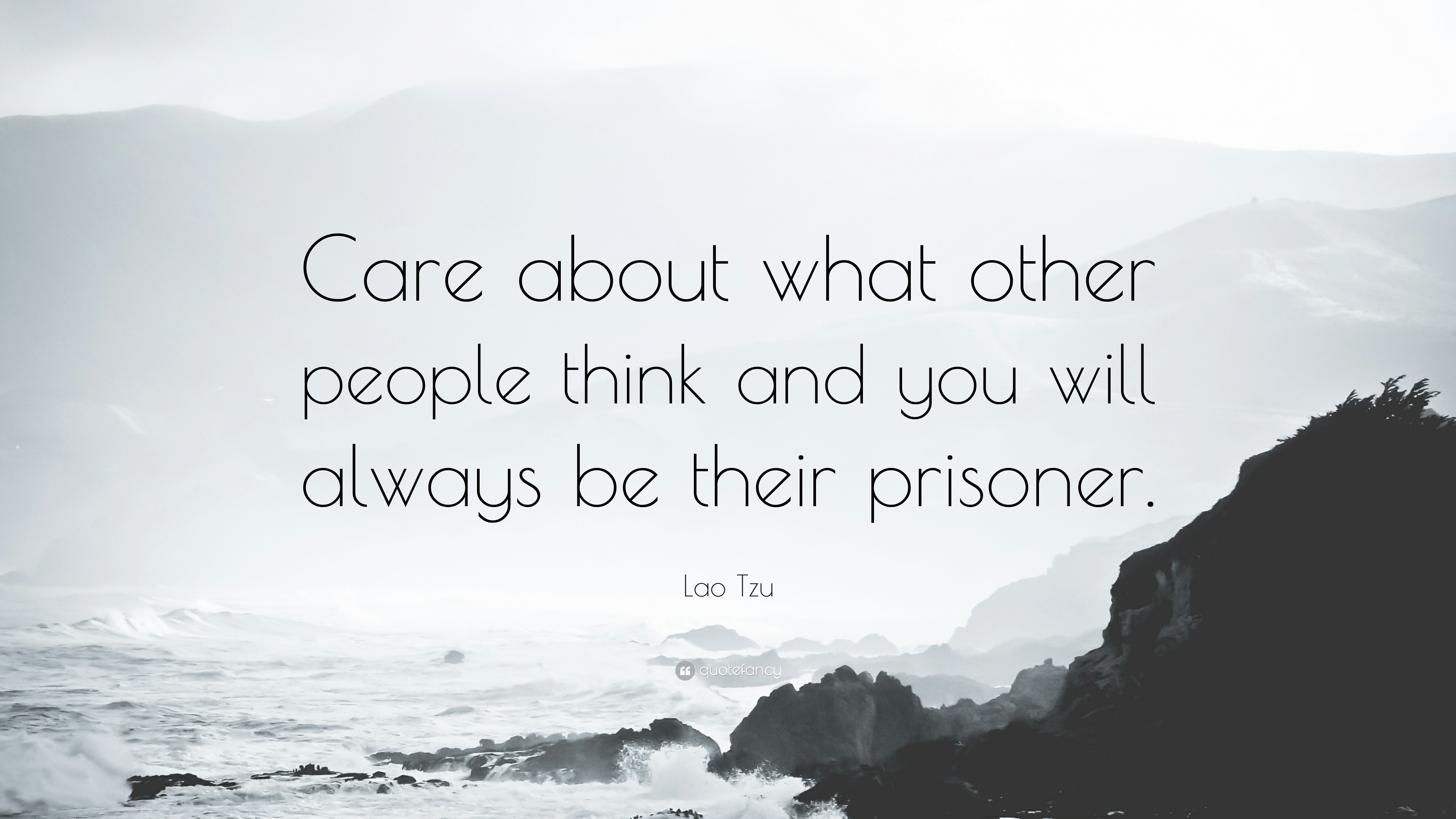 24534-Lao-Tzu-Quote-Care-about-what-other-people-think-and-you-will