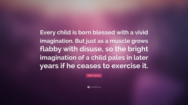 83497-Walt-Disney-Quote-Every-child-is-born-blessed-with-a-vivid