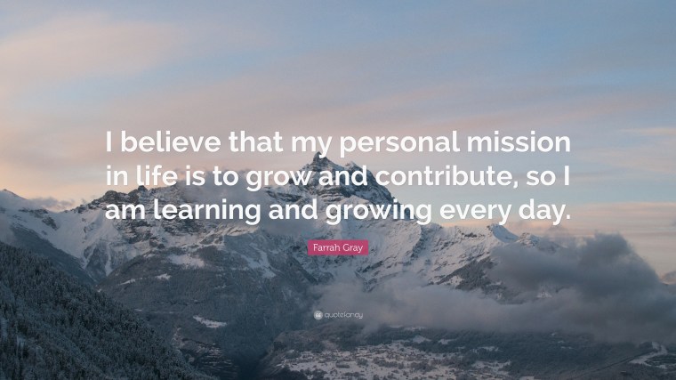 2112133-Farrah-Gray-Quote-I-believe-that-my-personal-mission-in-life-is-to-1